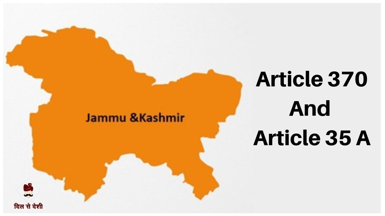 Article 370 and 35 A Explanation in Hindi